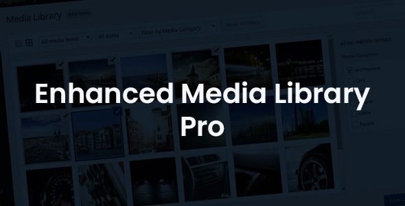 Enhanced Media Library Pro 2.8.10 Free Download